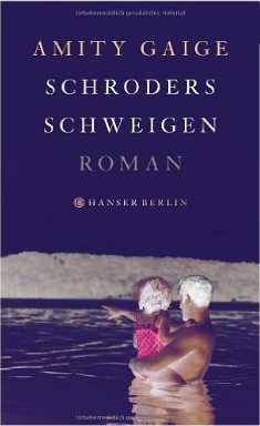 Amity Gaige:
              Schroders Schweigen