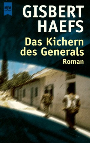 Gisbert Haefs: Das
              Kichern des Generals