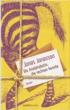 Jonas Jonasson: Die
              Analphabetin, die rechnen konnte