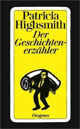 Patricia Highsmith:
              Der Geschichtenerzhler