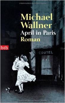 Michael Wallner:
              April in Paris