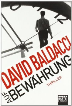 David Baldacci: Auf
              Bewhrung