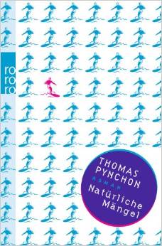 Thomas Pynchon:
                Natrliche Mngel