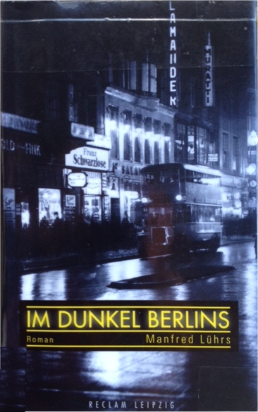 Manfred Lhrs: Im
                Dunkel Berlins