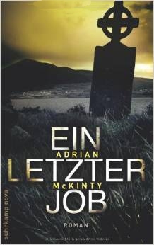 Adrian McKinty:
                Ein letzter Job