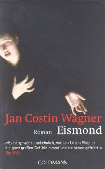 Jan Costin Wagner:
                Eismond