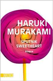 Haruki Murakami:
                Sputnik Sweetheart