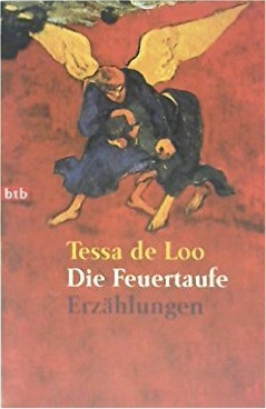 Tessa de Loo: Die
                Feuertaufe