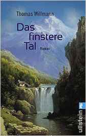 Thomas Willmann:
                Das finstere Tal