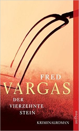 Fred Vargas: Der
                vierzehnte Stein