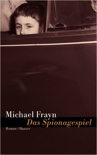 Michael Frayn: Das
                Spionagespiel