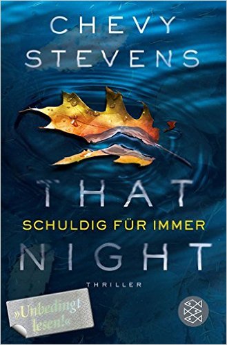 Chevy Stevens:
                That night - Schuldig fr immer