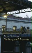 Pascal Mercier: Nachtzug nach Lissabon