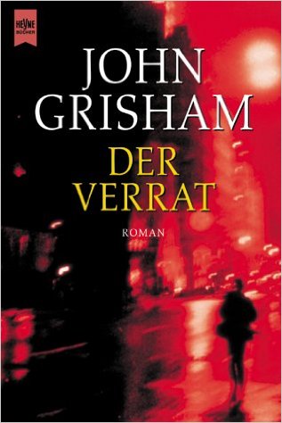 John Grisham: Der
                Verrat
