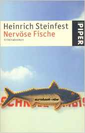 Heinrich Steinfest:
              Nervse Fische