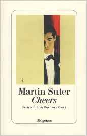 Martin Suter:
              Cheers