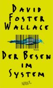 David Foster Wallace: Der Besen im System