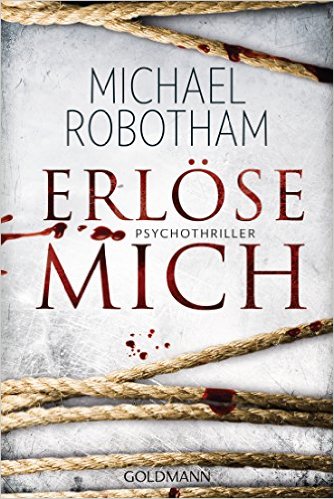 Michael Robotham:
              Erlse mich