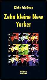 Kinky Friedman: Zehn
              kleine New Yorker