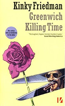 Kinky Friedman:
              Greenwich killing time