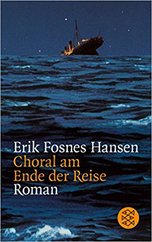 Erik Fosnes Hansen:
              Choral am Ende der Reise