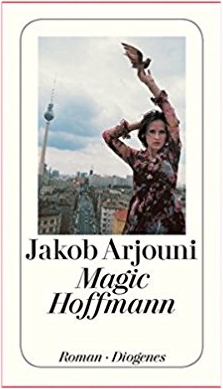 Jakob Arjouni:
                  Magic Hoffmann