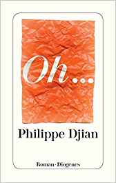 Philippe Djian: Oh
              ...