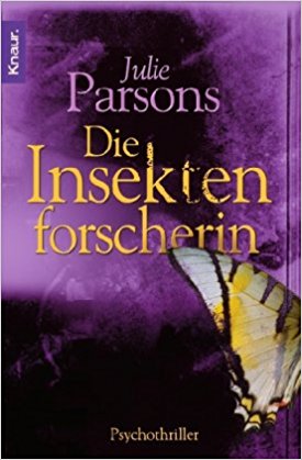 Julie Parsons:
                  Die Insektenforscherin