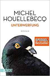 Michel
                  Houellebecq: Unterwerfung