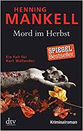 Henning Mankell:
                  Mord im Herbst