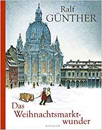 Ralf Gnther:
                  Das Weihnachtsmarktwunder
