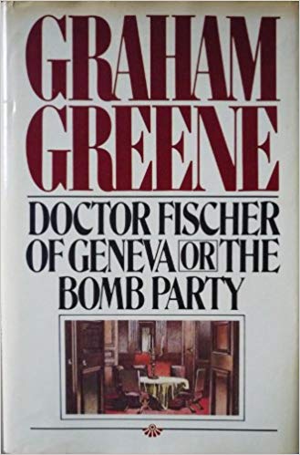Graham Greene:
                  Dr. Fischer aus Genf