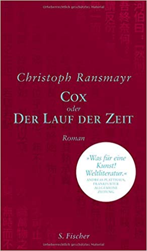 Christoph
                  Ransmayr: Cox oder der Lauf der Zeit