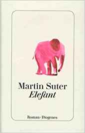 Martin Suter:
                  Elefant