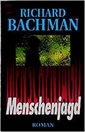 Richard Bachman:
                  Menschenjagd