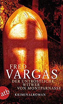 Fred Vargas: Der
                  untrstliche Witwer von Montparnasse