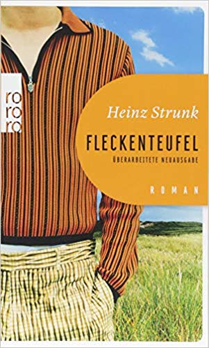 Heinz Strunk:
                  Fleckenteufel