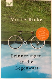 Moritz Rinke:
                  Erinnerungen an die Gegenwart