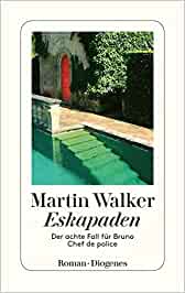 Martin Walker:
                  Eskapaden