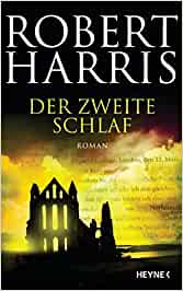 Robert Harris:
                    Der zweite Schlaf