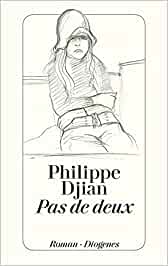 Philippe
                    Djian: Pas de deux