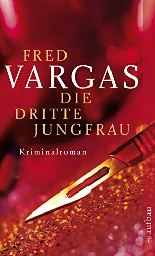 Fred Vargas:
                    Die dritte Jungfrau