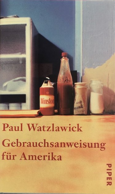 Paul
                    Watzlawick: Gebrauchsanweisung fr Amerika