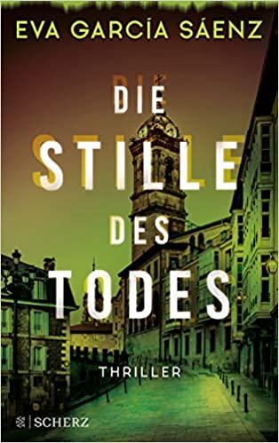 Eva Garcia
                    Saenz: Die Stille des Todes