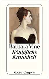 Barbara Vine:
                    Knigliche Krankheit