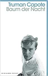 Truman Capote:
                    Baum der Nacht