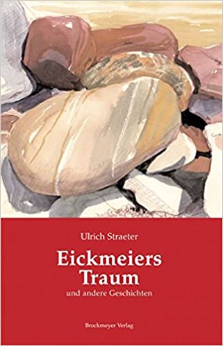 Ulrich
                    Straeter: Eickmeiers Traum