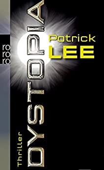 Patrick Lee:
                    Dystopia