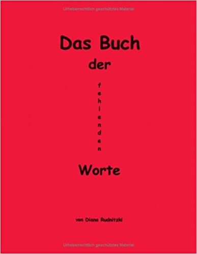 Diana
                    Rudnitzki: Das Buch der fehlenden Worte