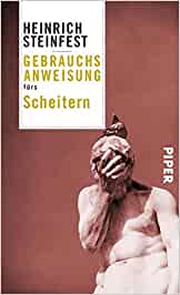 Heinrich
                  Steinfest: Gebrauchsanweisung frs Scheitern